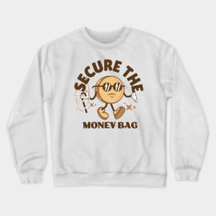 Secure the Money Bag Crewneck Sweatshirt